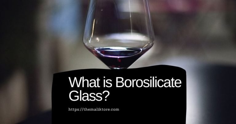 What is Borosilicate Glass?