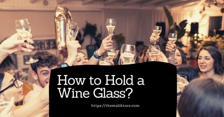 The Most Elegant Way to Hold a Wine Glass