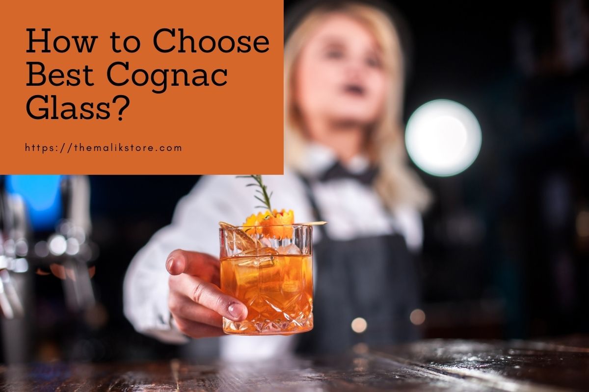 You are currently viewing How to Choose Best Cognac Glass?