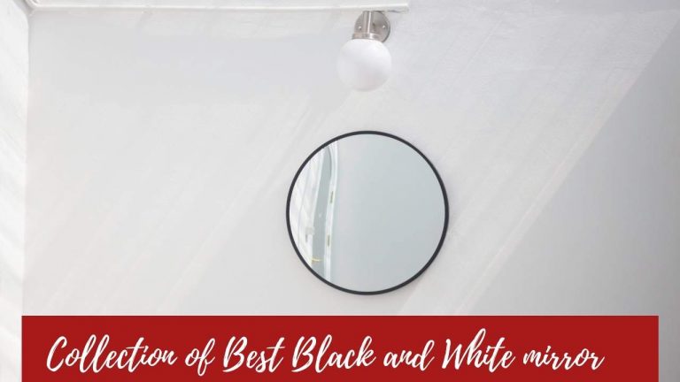 Collection of Best Black and White mirror