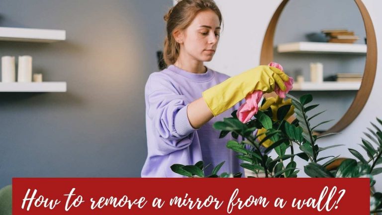 How to remove a mirror from a wall